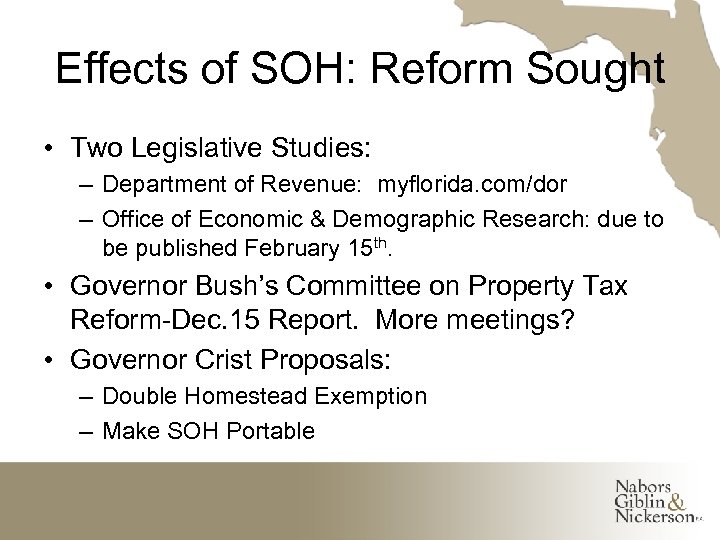 Effects of SOH: Reform Sought • Two Legislative Studies: – Department of Revenue: myflorida.
