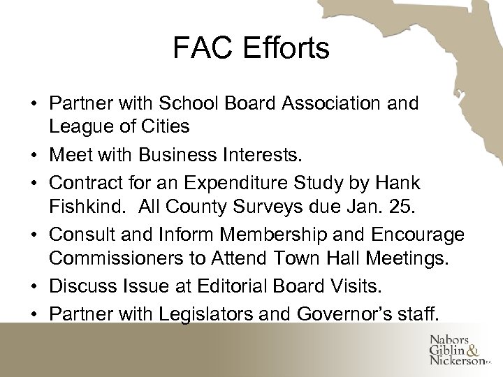 FAC Efforts • Partner with School Board Association and League of Cities • Meet