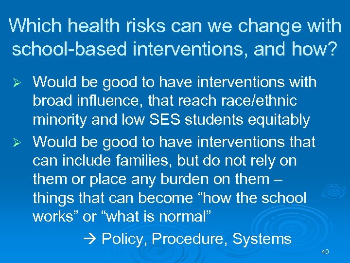 Which health risks can we change with school-based interventions, and how? Would be good