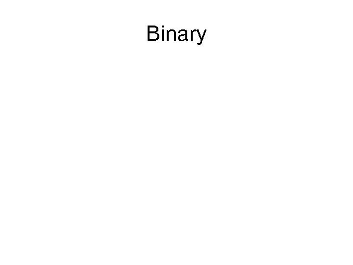 Binary 