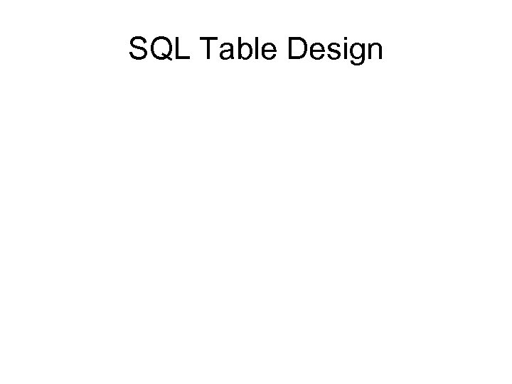 SQL Table Design 