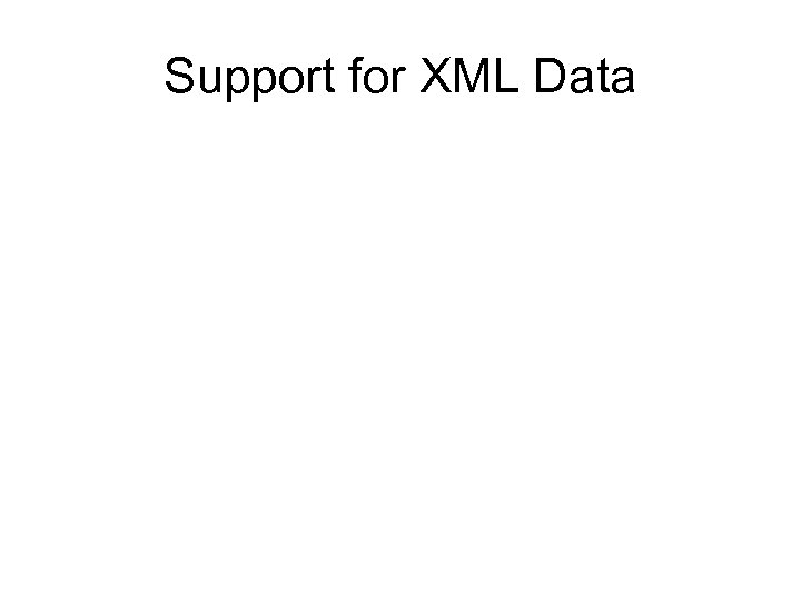 Support for XML Data 