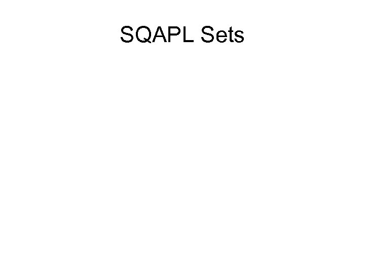 SQAPL Sets 