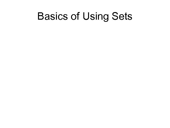 Basics of Using Sets 