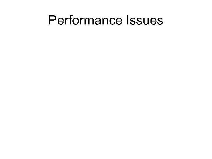 Performance Issues 