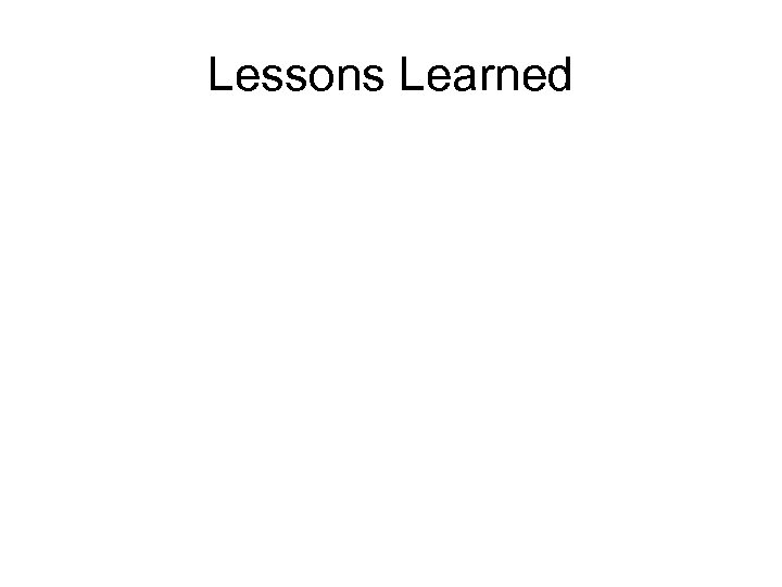 Lessons Learned 