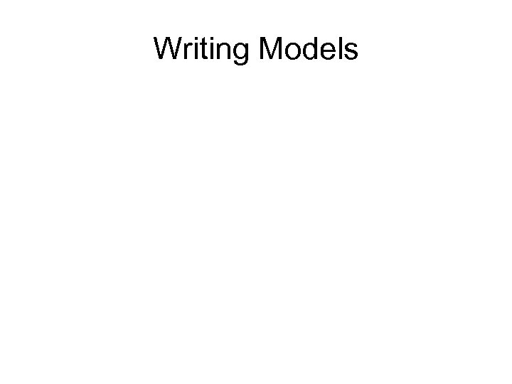 Writing Models 