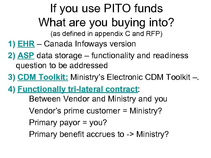 If you use PITO funds What are you buying into? (as defined in appendix