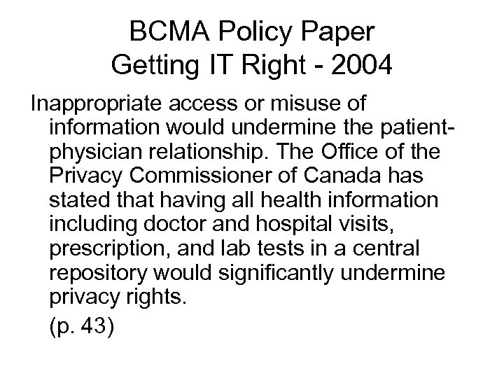 BCMA Policy Paper Getting IT Right - 2004 Inappropriate access or misuse of information