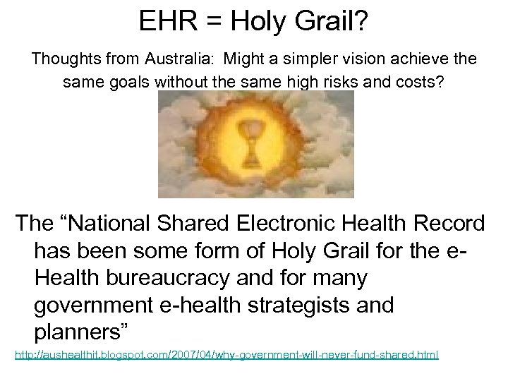 EHR = Holy Grail? Thoughts from Australia: Might a simpler vision achieve the same