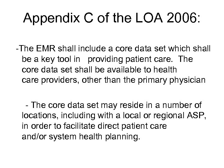Appendix C of the LOA 2006: -The EMR shall include a core data set