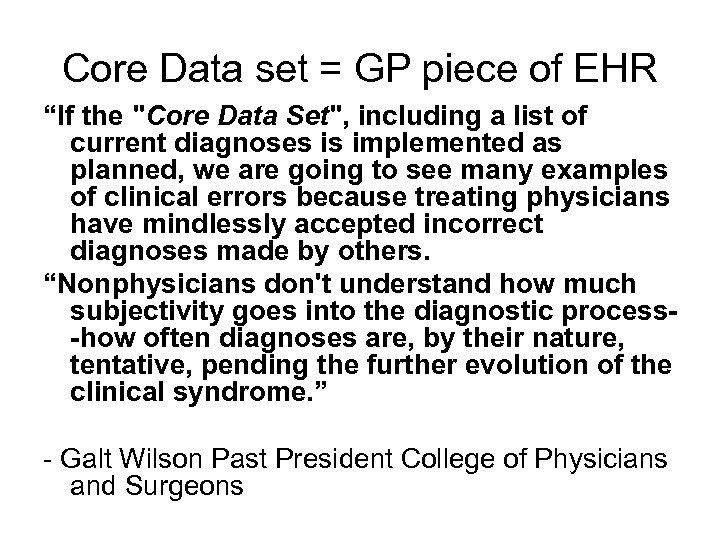 Core Data set = GP piece of EHR “If the "Core Data Set", including