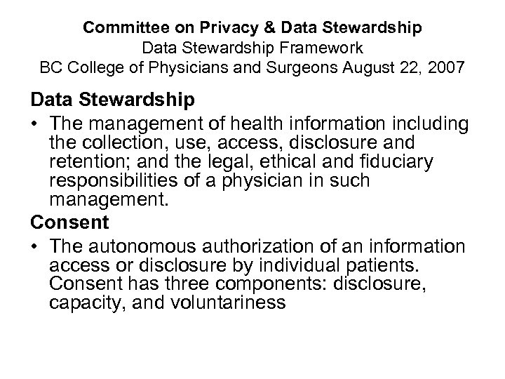 Committee on Privacy & Data Stewardship Framework BC College of Physicians and Surgeons August
