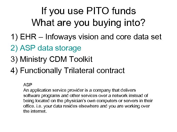If you use PITO funds What are you buying into? 1) EHR – Infoways