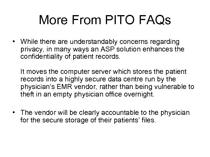 More From PITO FAQs • While there are understandably concerns regarding privacy, in many