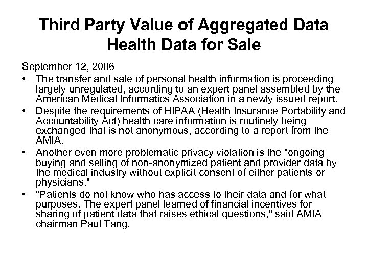 Third Party Value of Aggregated Data Health Data for Sale September 12, 2006 •