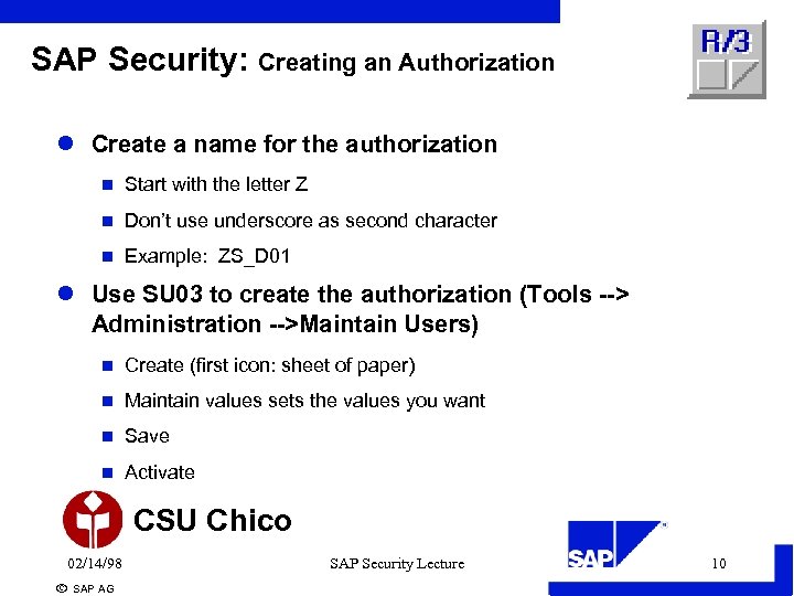 SAP Security: Creating an Authorization l Create a name for the authorization n Start