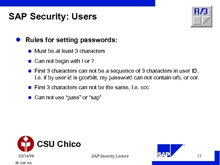 SAP Security: Users l Rules for setting passwords: n Must be at least 3