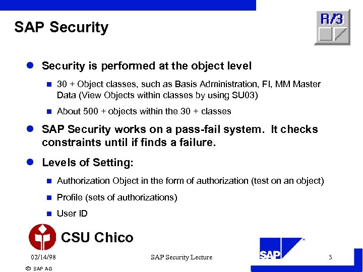 SAP Security l Security is performed at the object level n 30 + Object