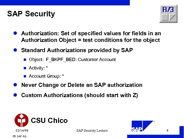 SAP Security l Authorization: Set of specified values for fields in an Authorization Object