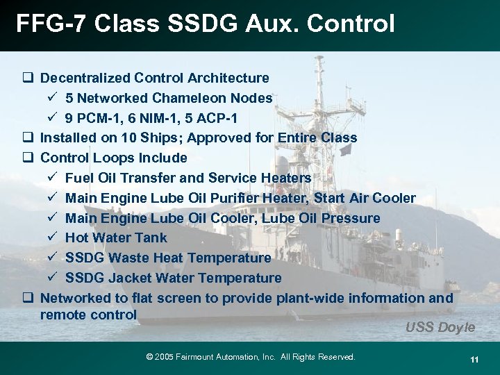FFG-7 Class SSDG Aux. Control q Decentralized Control Architecture ü 5 Networked Chameleon Nodes