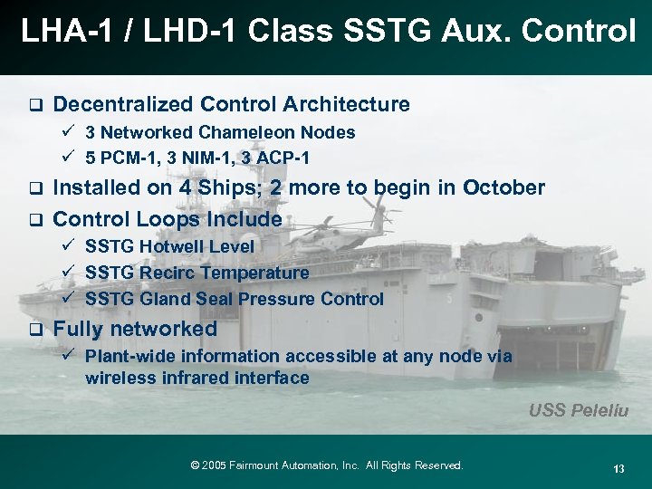 LHA-1 / LHD-1 Class SSTG Aux. Control q Decentralized Control Architecture ü 3 Networked