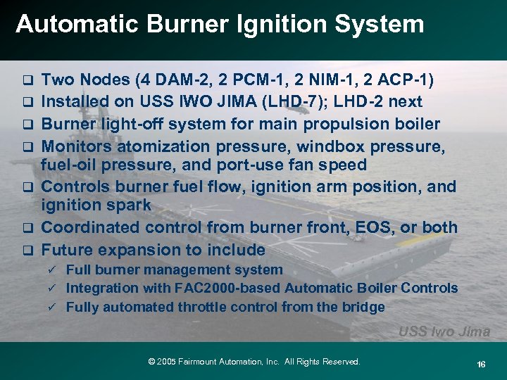 Automatic Burner Ignition System q q q q Two Nodes (4 DAM-2, 2 PCM-1,