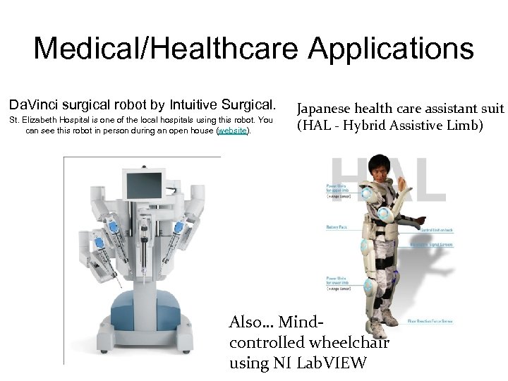 Medical/Healthcare Applications Da. Vinci surgical robot by Intuitive Surgical. St. Elizabeth Hospital is one