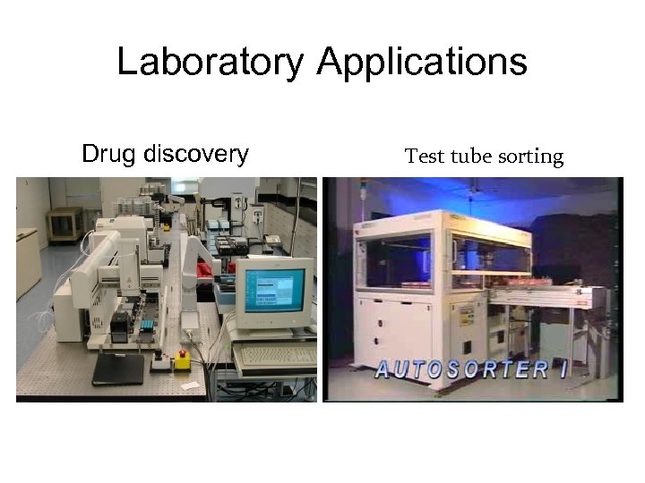 Laboratory Applications Drug discovery Test tube sorting 