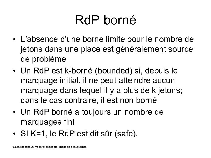 Rd. P borné • L’absence d’une borne limite pour le nombre de jetons dans