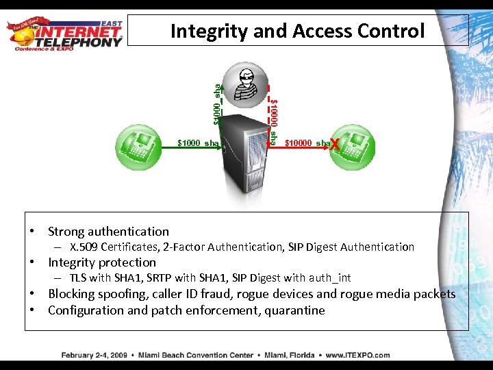 $1000_sha Integrity and Access Control X $10000_sha • Strong authentication – X. 509 Certificates,