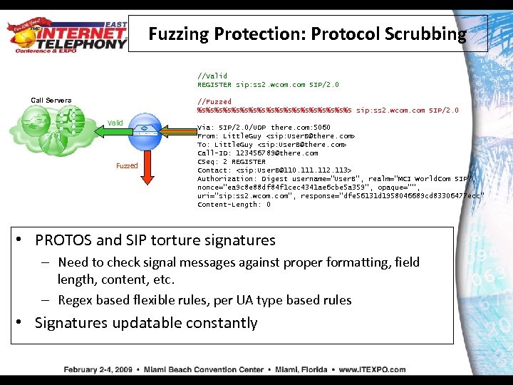 Fuzzing Protection: Protocol Scrubbing //Valid REGISTER sip: ss 2. wcom. com SIP/2. 0 Call