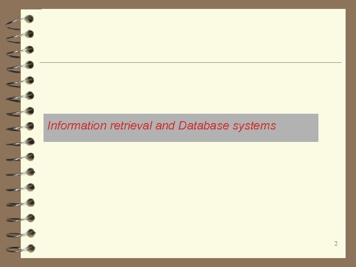 Information retrieval and Database systems 2 