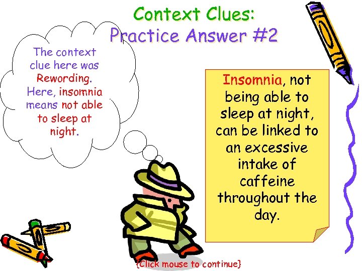 The context clue here was Rewording. Here, insomnia means not able to sleep at