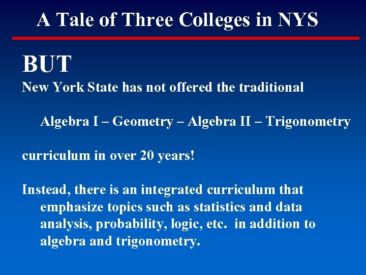 A Tale of Three Colleges in NYS BUT New York State has not offered