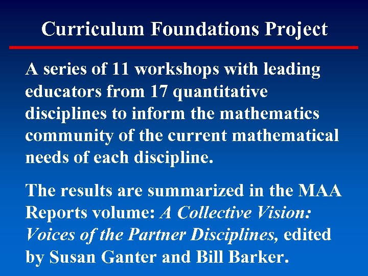 Curriculum Foundations Project A series of 11 workshops with leading educators from 17 quantitative