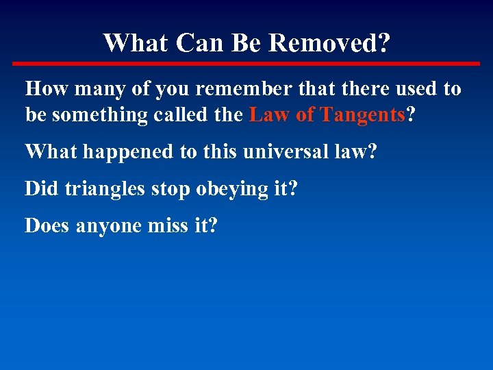 What Can Be Removed? How many of you remember that there used to be