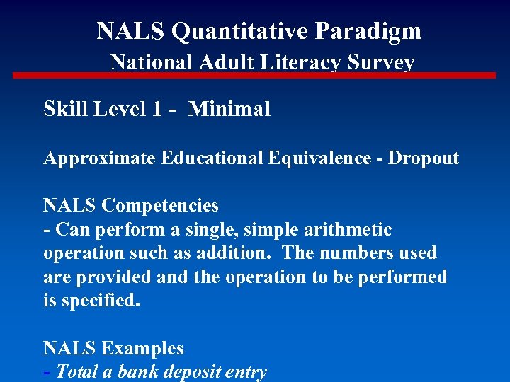 NALS Quantitative Paradigm National Adult Literacy Survey Skill Level 1 - Minimal Approximate Educational