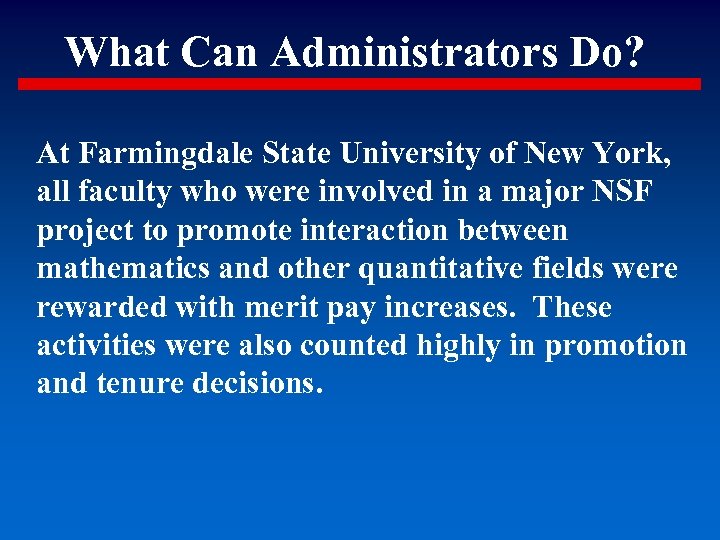 What Can Administrators Do? At Farmingdale State University of New York, all faculty who