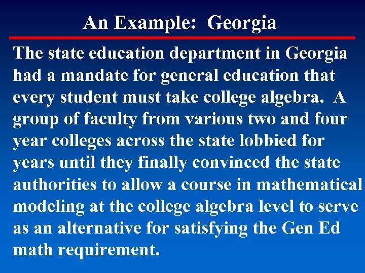 An Example: Georgia The state education department in Georgia had a mandate for general