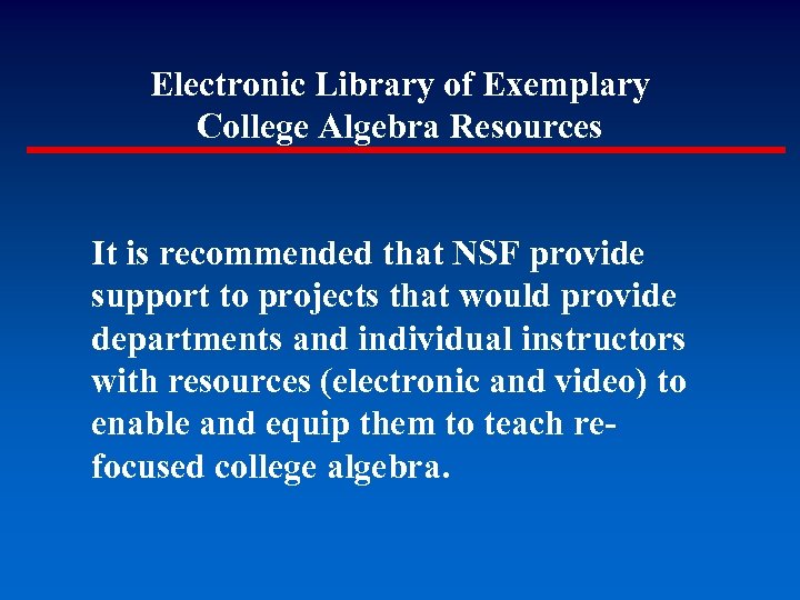 Electronic Library of Exemplary College Algebra Resources It is recommended that NSF provide support