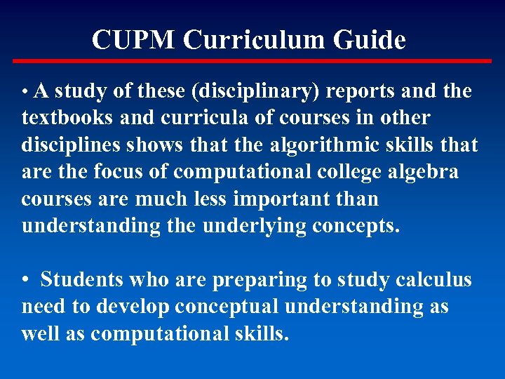 CUPM Curriculum Guide • A study of these (disciplinary) reports and the textbooks and