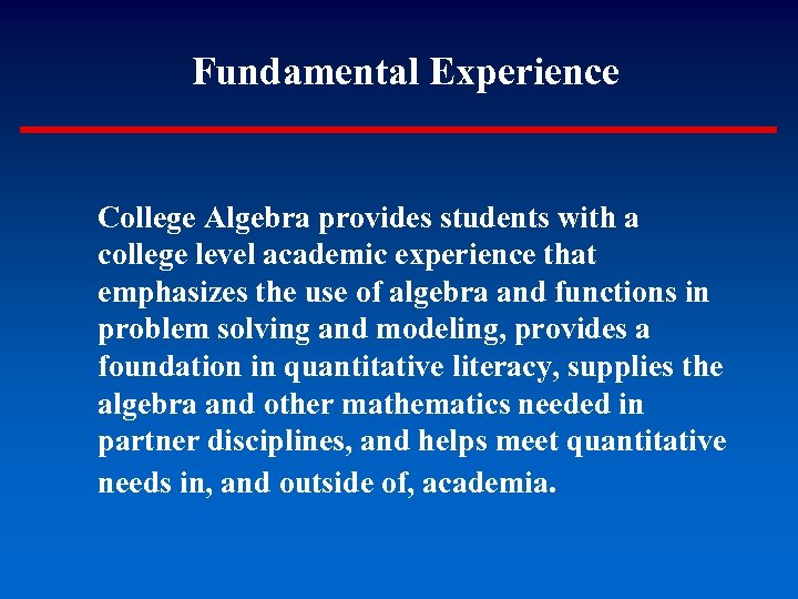 Fundamental Experience College Algebra provides students with a college level academic experience that emphasizes