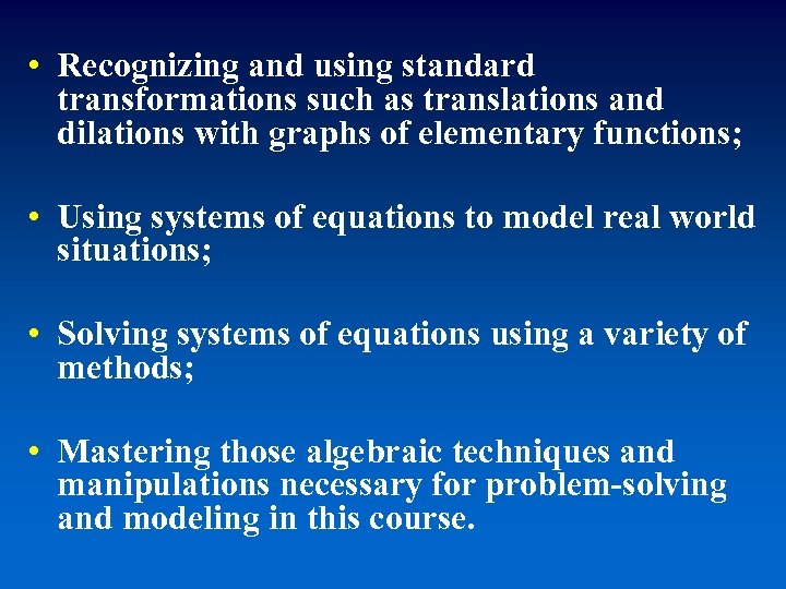  • Recognizing and using standard transformations such as translations and dilations with graphs