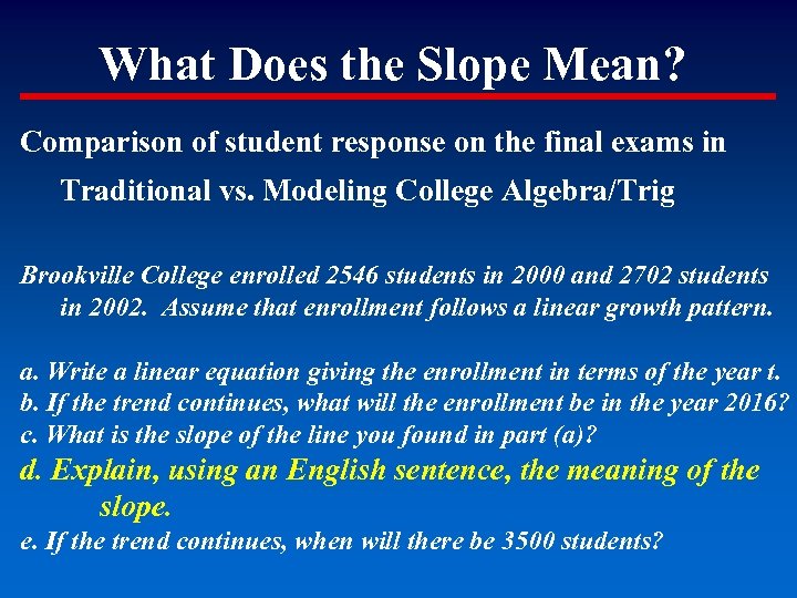 What Does the Slope Mean? Comparison of student response on the final exams in