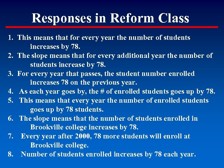 Responses in Reform Class 1. This means that for every year the number of