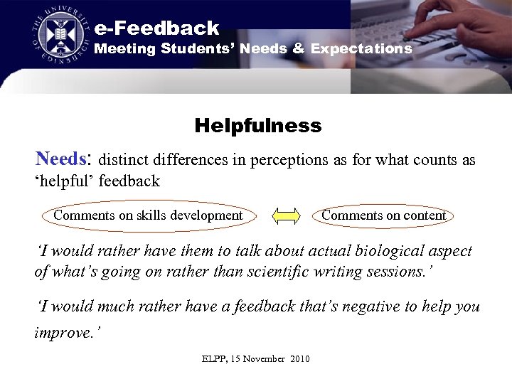 e-Feedback Meeting Students’ Needs & Expectations Helpfulness Needs: distinct differences in perceptions as for