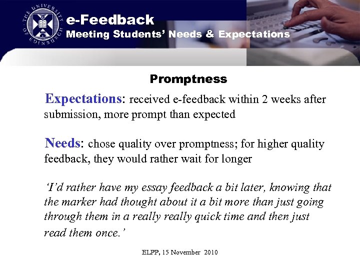 e-Feedback Meeting Students’ Needs & Expectations Promptness Expectations: received e-feedback within 2 weeks after