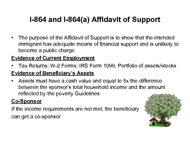 I-864 and I-864(a) Affidavit of Support • The purpose of the Affidavit of Support