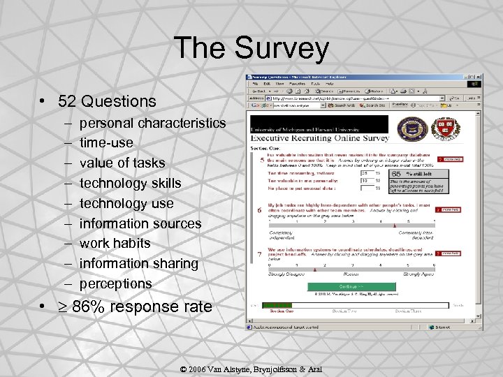 The Survey • 52 Questions – – – – – personal characteristics time-use value